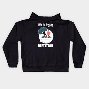 Life is better with dietitian Kids Hoodie